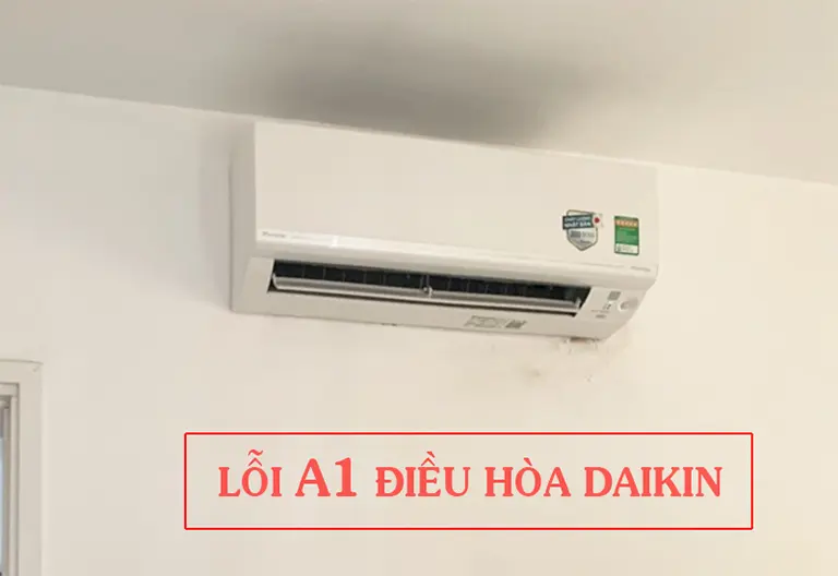 Lỗi A1 điều hòa Daikin - Nguyên nhân & cách khắc phục